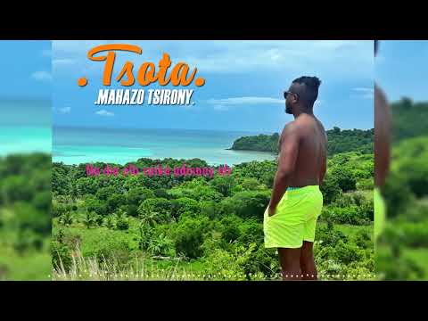 TSOTA - Mahazo tsirony [LYRICS VIDEO]  (Official audio 2019)