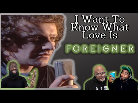 Reaction Foreigner: 'I Want To Know What Love Is'! And they want you to show me!!
