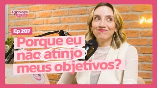 A MELHOR FORMA DE PLANEJAR E EXECUTAR AS SUAS METAS | Psicologia na Prática
