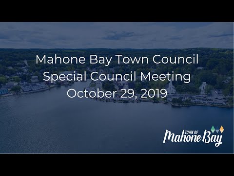 2019 10 29 Mahone Bay Town Council Special Meeting Part 1