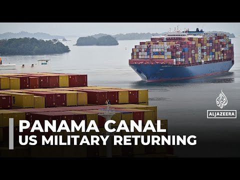 US military returns to Panama amid Canal control controversy