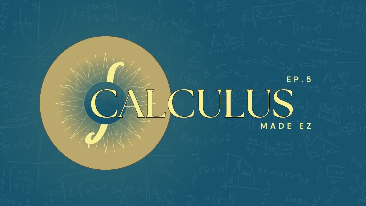 Calculus | EP 5 | Made EZ | MIN