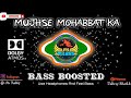 Mujhse Mohabbat Ka Izhaar (BASS BOOSTED) -Hum Hain Rahi Pyar Ke | Aamir Khan | Dolby Songs