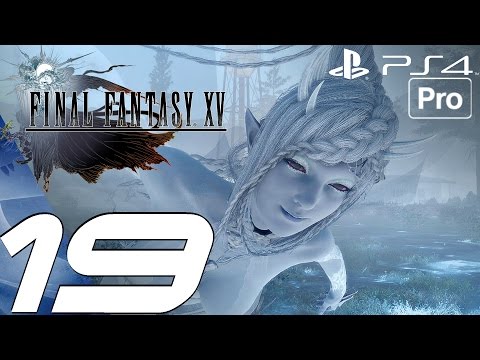 FINAL FANTASY XV - Gameplay Walkthrough Part 19 - Meeting Shiva & Ravus Story (PS4 PRO)
