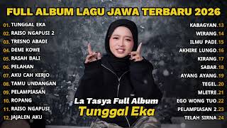 Download lagu TUNGGAL EKA - LA TASYA FULL ALBUM - PLAYLIST LAGU JAWA TERPOPULER 2026 mp3 Download lagu TUNGGAL EKA - LA TASYA FULL ALBUM - PLAYLIST LAGU JAWA TERPOPULER 2026 mp3