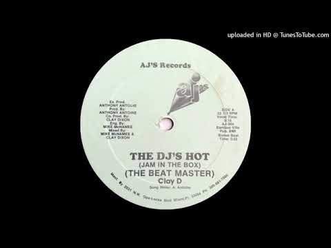 The Beat Master Clay D   The DJ's Hot VocalJam In The BoxAJ's Records 1987