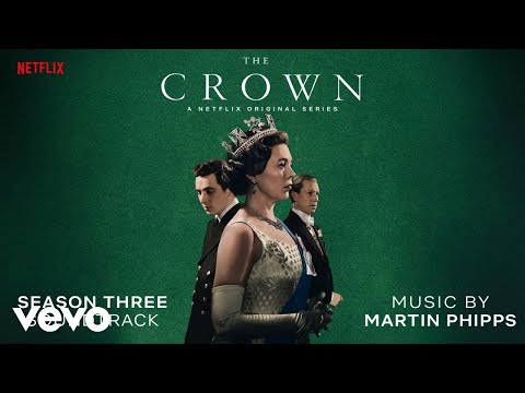 Martin Phipps - Philip | The Crown: Season Three (Soundtrack from the Netflix Series)