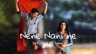 Download lagu Nene Nani ne 💗 eega movie song ❤️ lofi, slowed and reverb, #best #trending #mashup mp3