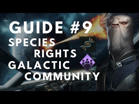 Stellaris Guide 3.0 - Species Rights & Galactic Community (9)