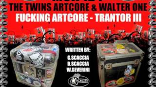 THE TWINS ARTCORE & WALTER ONE - TRANTOR III