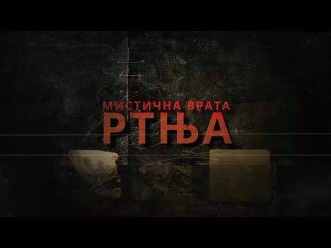 Dokumentarni film - Mistična vrata Rtnja