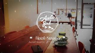 Download lagu AuraCoustic - Filosofi Kenangan mp3