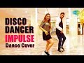 I Am A Disco Dancer 2 0 Dance Cover by