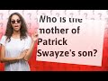 Who is the mother of Patrick Swayze's son?