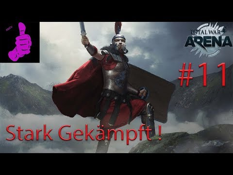 Total War Arena #11 Stark Gekämpft !
