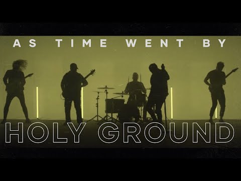 As Time Went By - Holy Ground (Official Music Video)