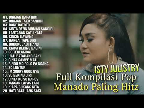 Full Kompilasi Pop Manado Paling Hitz -  Isty Julistry