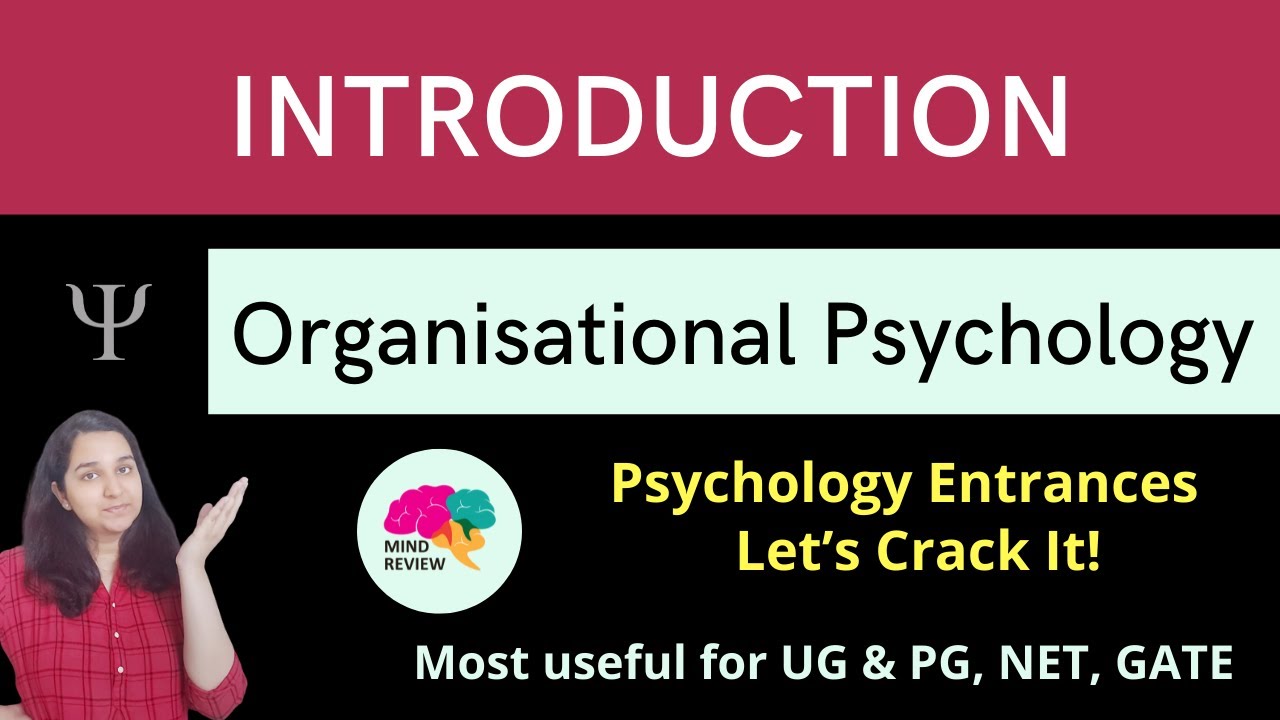 INTRODUCTION TO ORGANISATIONAL PSYCHOLOGY | Psychology Entrances| Mind Review