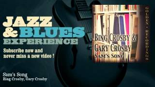 Bing Crosby, Gary Crosby - Sam&#39;s Song