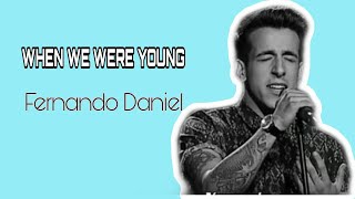 Download lagu When we were young- Fernando Daniel (Lyrics) mp3 Download lagu When we were young- Fernando Daniel (Lyrics) mp3