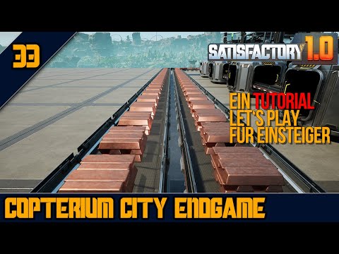 👉 Vorbereitung ist die halbe Miete COPTERIUM ENDGAME - 33 - SATISFACTORY 1.0 - Tutorial Let's Play