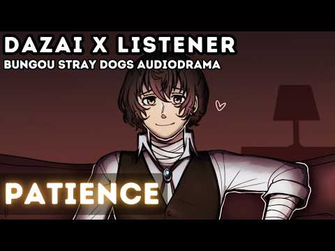 "Patience" | Osamu Dazai x Listener | Immersive ASMR Audio Drama