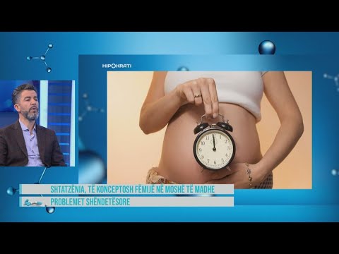 Hipokrati - Vështirësitë e të lindurit fëmijë pas moshës 35 vjeç!