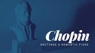 Chopin - Nocturne & Romantic Piano