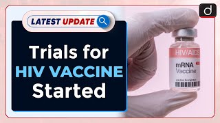 Trails For HIV Vaccine Started : Latest update | Drishti IAS English