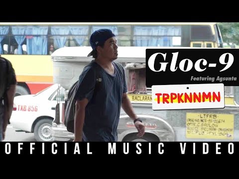 Gloc-9 feat. Agsunta - TRPKNNMN (Official Music Video)
