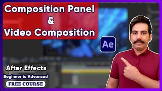 Composition Panel & Video Composition in After Effects Ep6 (Beginner to Advanced)
