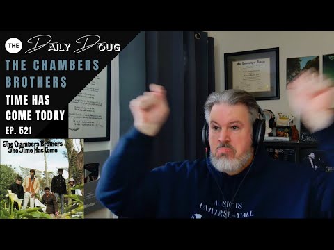 Classical Composer Reacts to Time Has Come Today (The Chambers Brothers) | The Daily Doug (Ep. 521)