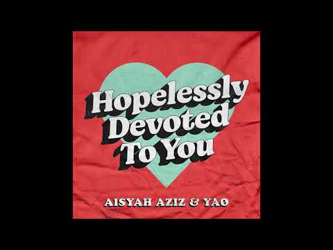'Hopelessly Devoted To You' - YAØ & Aisyah Aziz (Official Audio)