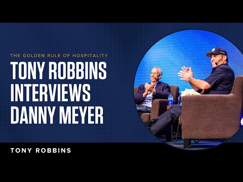 The Golden Rule of Hospitality | Tony Robbins Interviews Danny Meyer