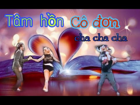 TÂM HỒN CÔ ĐƠN || ST: ANH BẰNG || KHIÊU VŨ QUỐC TẾ CHA CHA CHA || COVER: QUANG LỘC