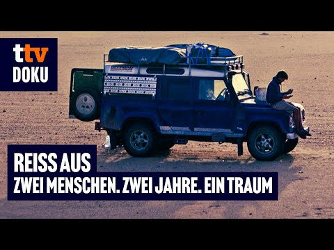 Reiss aus - Zwei Menschen. Zwei Jahre. Ein Traum (REISEDOKU auf Deutsch, Afrika, Roadtrip)