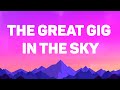 Pink Floyd - Great Gig In The Sky (Lyrics)