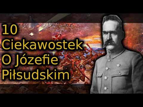 10 Ciekawostek na temat - Józefa Piłsudskiego
