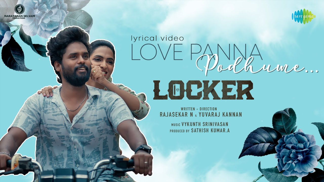Love Panna Podhume Song Lyrics | Locker 2023 | Adithya RK, M. M. Monisha