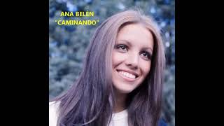ANA BELÉN &#39;&#39;CAMINANDO&#39;&#39;