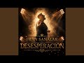 DESESPERACION