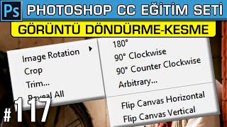 117: Görüntü Döndürme | Kırpma Kesim Çoğaltma | Image Rotation Crop Trim Reveal All Photoshop Ders