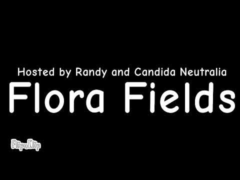 Flora Fields - Intro