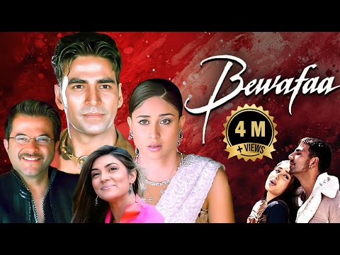 Bewafa (2005) - Bollywod Drama Hindi Movie | Anil Kapoor, Akshay Kumar, Kareena Kapoor, Sushmita Sen