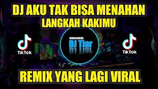 Download lagu DJ AKU TAK BISA MENAHAN LANGKAH KAKI MU REMIX TERLALU ST 12 VIRAL FULL BASS mp3