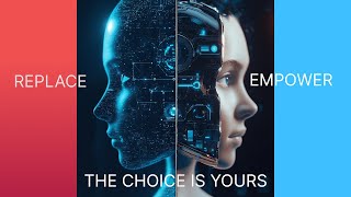 AI in 2025: Will You Be Replaced or Empowered? The Choice is Yours