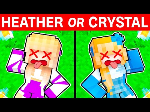 Save HEATHER or CRYSTAL in Minecraft?!