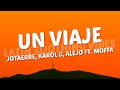 Jotaerre KAROL G Alejo Ft Moffa Un Viaje Letra