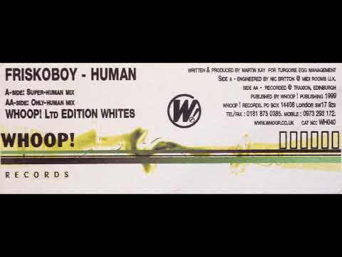 Friskoboy - Human (Super-Human Mix) [1999]