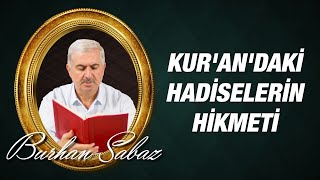 Burhan Sabaz - 20. Söz Kur-an'da cuzi hadiselerden bahsedilmesinin hikmeti nedir?